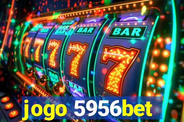 jogo 5956bet